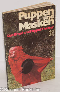 Puppen und masken: das Bread and Puppet Theater by Schumann, Peter, illustrations by Wayne Greene - 1973