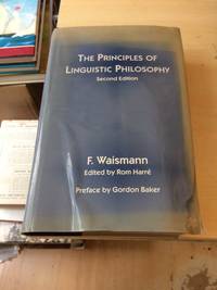 The Principles of Linguistic Philosophy by F. Waismann, & Rom Harre (ed.) - 1997