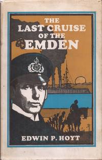 The Last Cruise of the Emden by Hoyt, Edwin P