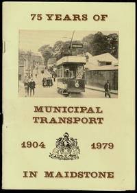 image of 75 Years of Municipal Transport in Maidstone 1904-1979