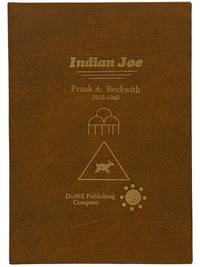 Indian Joe: In Person and In Background. Historical Perspective into Piute Life