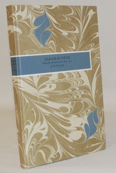 Anker Kyster. Bogbinder og bogkunstner 1864-1939.