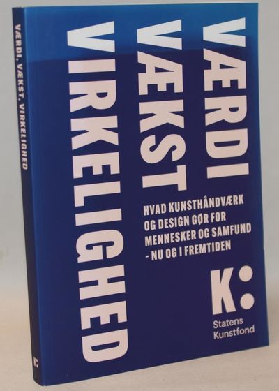 Værdi, vækst, virkelighed - Hvad kunsthåndværk og…