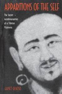 image of Apparitions of the Self: The Secret Autobiographies of a Tibetan Visionary- A Translation and Study of Jigme Lingpa's Dancing Moon in the Water and Dakki's Grand Secret Talk