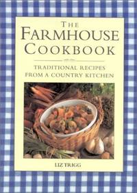 The Farmhouse Cookbook: Traditional Recipes from a Country Kitchen