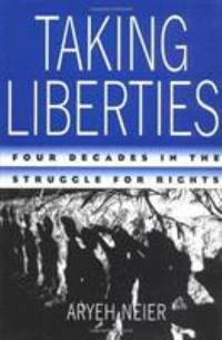 Taking Liberties : Four Decades in the Struggle for Rights