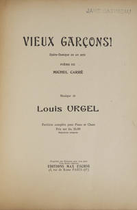 Vieux Garçons! Opéra-Comique en un acte Poème de Michel Carré ... [Piano-vocal score]