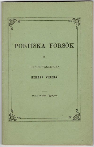 Poetiska försök af blinde ynglingen Herman Nyberg.
