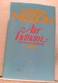 Åter Vietnam. Memoarer och reportage.