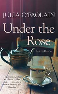 Under the Rose: Selected Stories