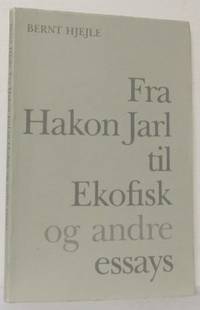 Fra Hakon Jarl til Ekofisk og andre essays.