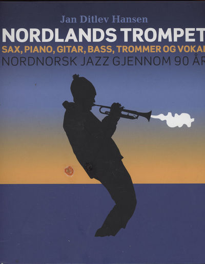 Nordlands trompet . - sax, piano, gitar, bass,…