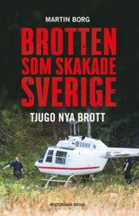 Brotten som skakade Sverige Tjugo nya brott.
