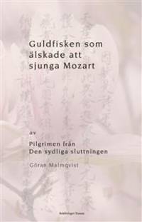 Guldfisken som älskade att sjunga Mozart.  Femtio…