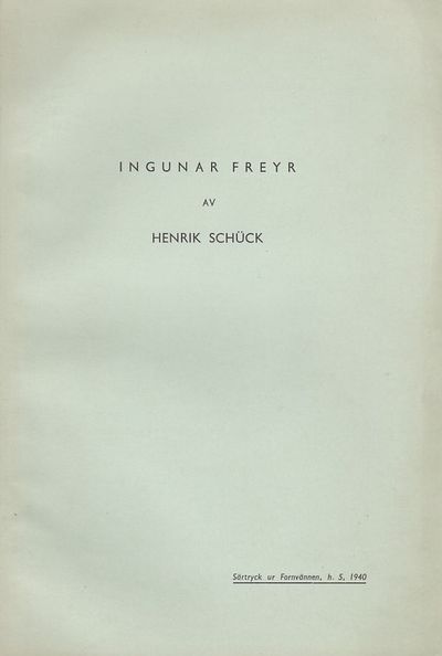 Ingunar Freyr. Särtryck ur Fornvännen, h. 5, 1940.