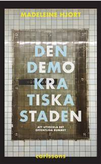 Den demokratiska staden. Köpstad, segregation,…