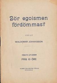 Bör egoismen fördömmas?