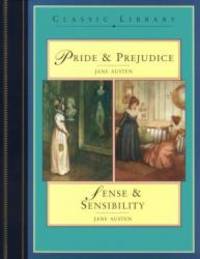 Classic Library: Pride and Prejudice/Sense and Sensibility by Jane Austen - 1999-07-02