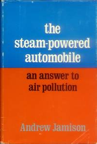 image of The Steam-Powered Automobile; an Answer to Air Pollution