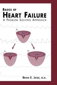 Basics of Heart Failure : A Problem Solving Approach