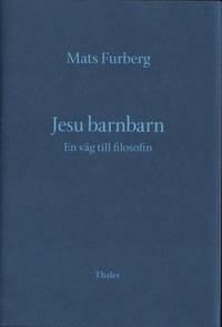 Jesu barnbarn. En väg till filosofin.