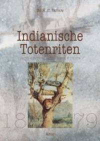 Indianische Totenriten.