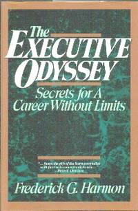 The Executive Odyssey.  Secrets For A Career Without Limits