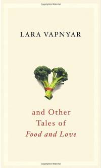Broccoli and Other Tales of Food and Love