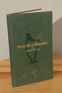 On the Eve of Home Rule; Snapshots of Ireland in the Momentous Summer of 1914 by Strong, Anna Louise