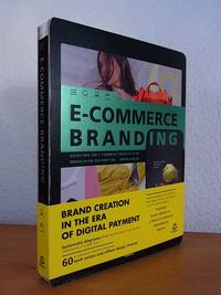 E-Commerce Branding. Guidelines for E-Commerce Websites and UX. Brands in the Post-Print Era. Brands online