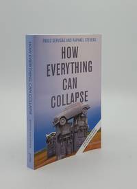 image of HOW EVERYTHING CAN COLLAPSE A Manual For Our Times