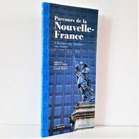 image of Parcours de la Nouvelle-France. L'histoire du Québec en visites
