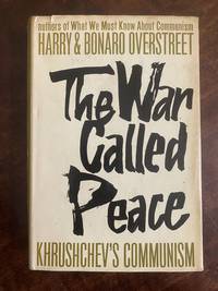 The War Called Peace: Krushchev's Communism