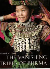 The Vanishing Tribes of Burma de Diran, Richard K - 1999