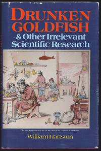 Drunken Goldfish and Other Irrelevant Scientific Research