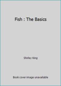 Fish : The Basics