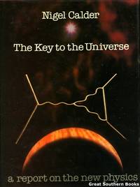 The Key to the Universe: A Report on the New Physics