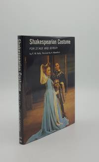 SHAKESPEARIAN COSTUME For Stage and Screen by KELLY F.M., MANSDFIELD A