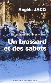 Un brassard et des sabots les hommes libres tome 2