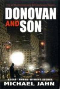 Donovan and Son : The 25th Anniversary Bill Donovan Novel by Michael Jahn; Mike Jahn - 2008