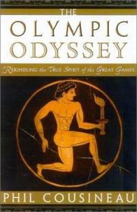 cover of The Olympic Odyssey : Rekindling the True Spirit of the Great Games