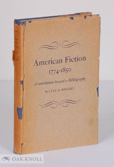 AMERICAN FICTION 1774-1850: A CONTRIBUTION TOWARD A BIBLIOGRAPHY
