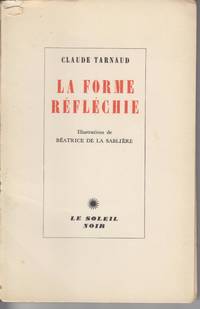 La forme Reflechie by Tarnaud, Claude; Beatrice de la Sabliere (Illus) - 1954