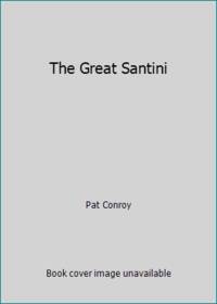 The Great Santini by Pat Conroy - 1977