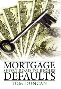 Mortgage Defaults: Short Road to Riches