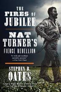 image of The Fires of Jubilee: Nat Turner's Fierce Rebellion