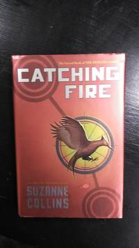 CATCHING FIRE by Suzanne Collins - 2009