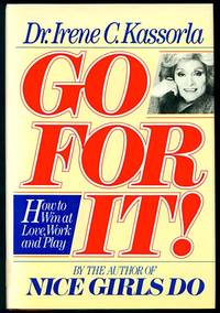 Go for It! How to Win at Love, Work and Play
