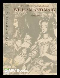 Arts and society in England under William and Mary