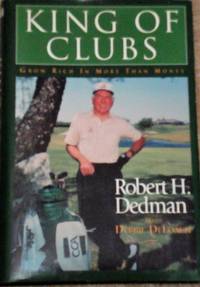 King of Clubs By Robert H. Dedman, Hardcover, 1999 by Robert H. Dedman - 1999